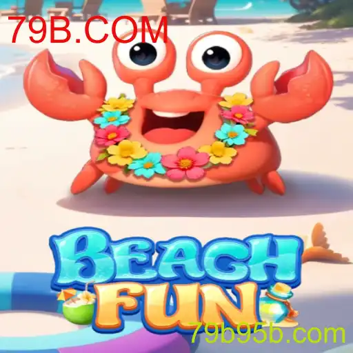 Descubra o Mundo Divertido de BeachFun: Jogo Popular no 79B.COM